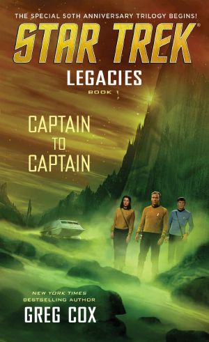 [Star Trek · Legacies 01] • Legacies · Book 1 · Captain to Captain